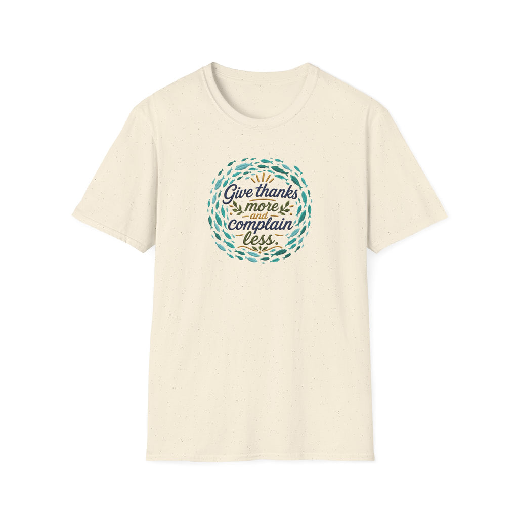 T-Shirt "Give Thanks More and Complain Less"