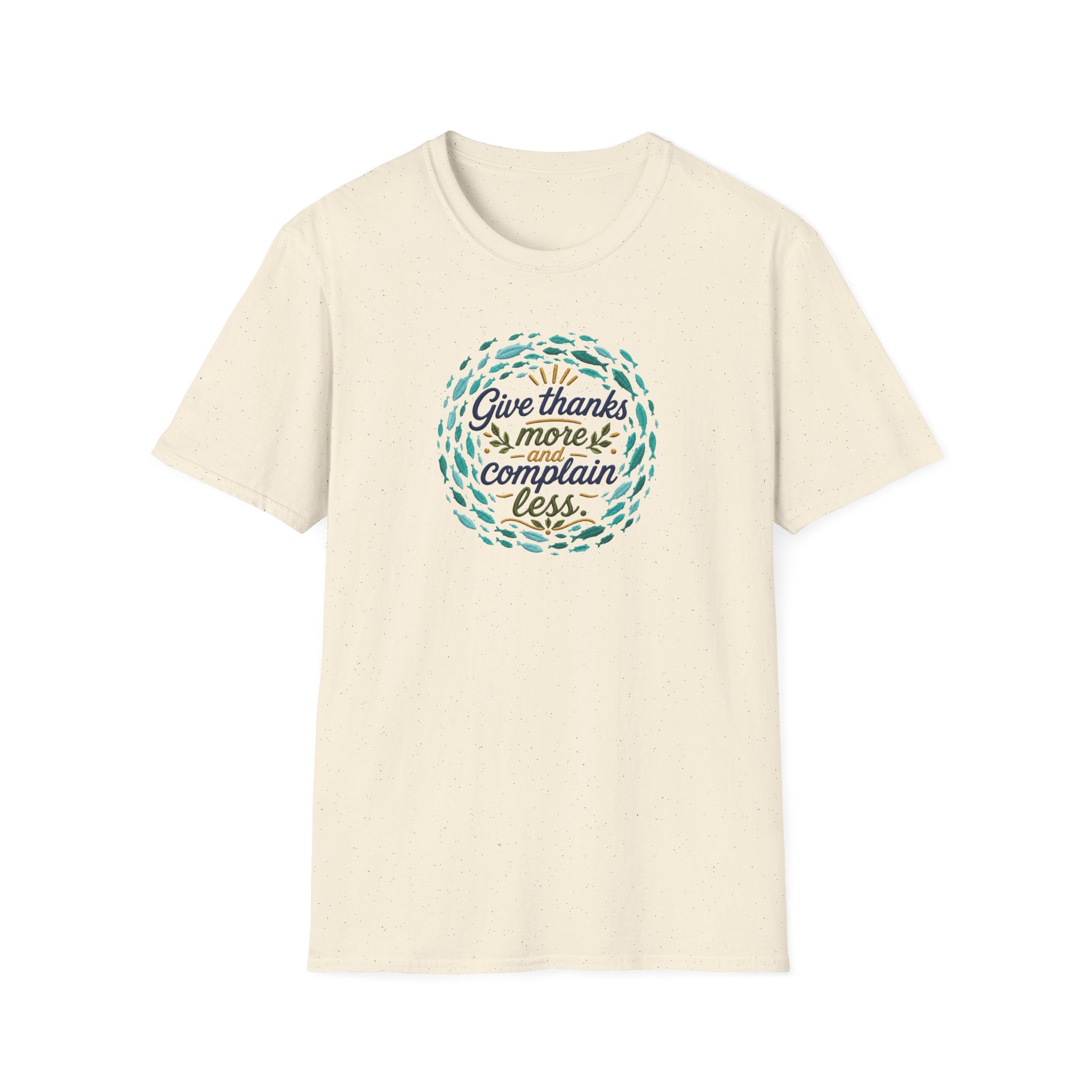 T-Shirt "Give Thanks More and Complain Less"