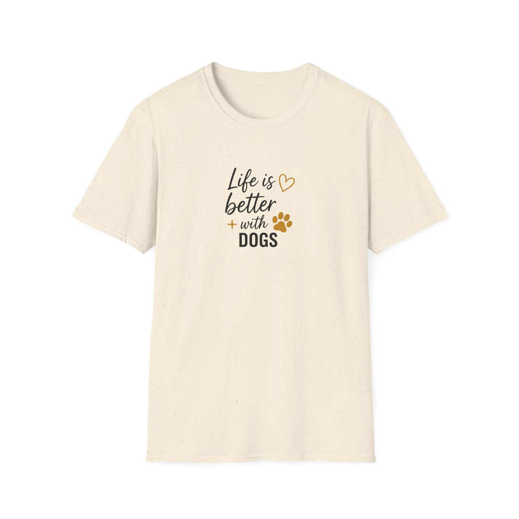 T-Shirt "Life Is Better With Dogs"