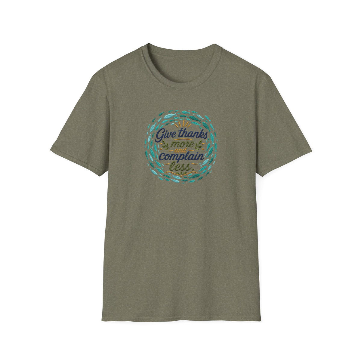 T-Shirt "Give Thanks More and Complain Less"
