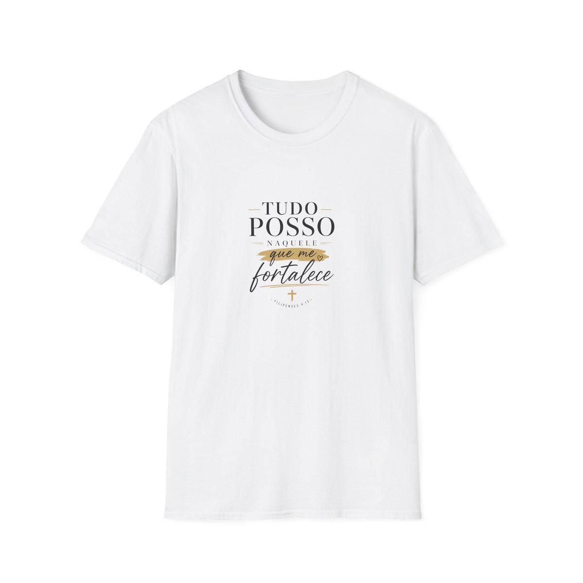 T-Shirt — "Tudo Posso Naquele que Me Fortalece"