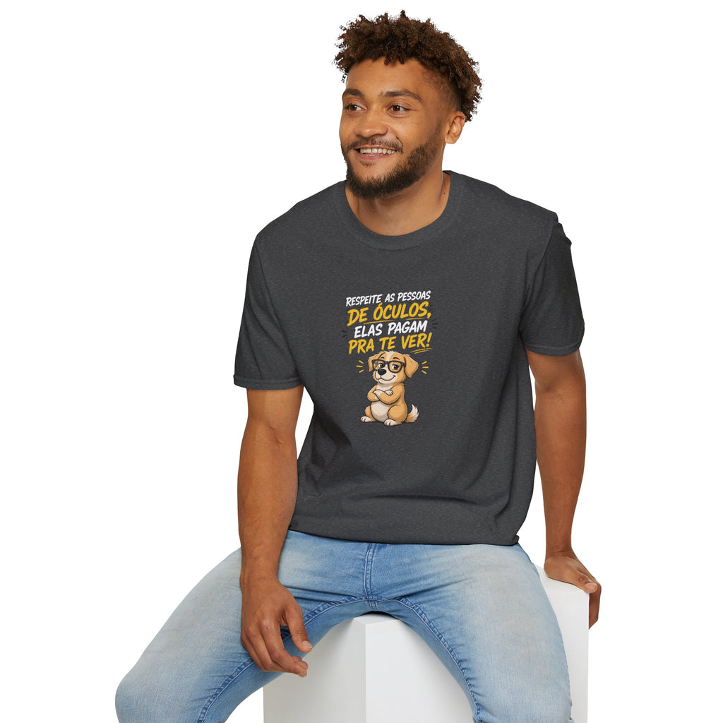T-Shirt — "Respeite as Pessoas de Óculos, Elas Pagam Pra Te Ver!"