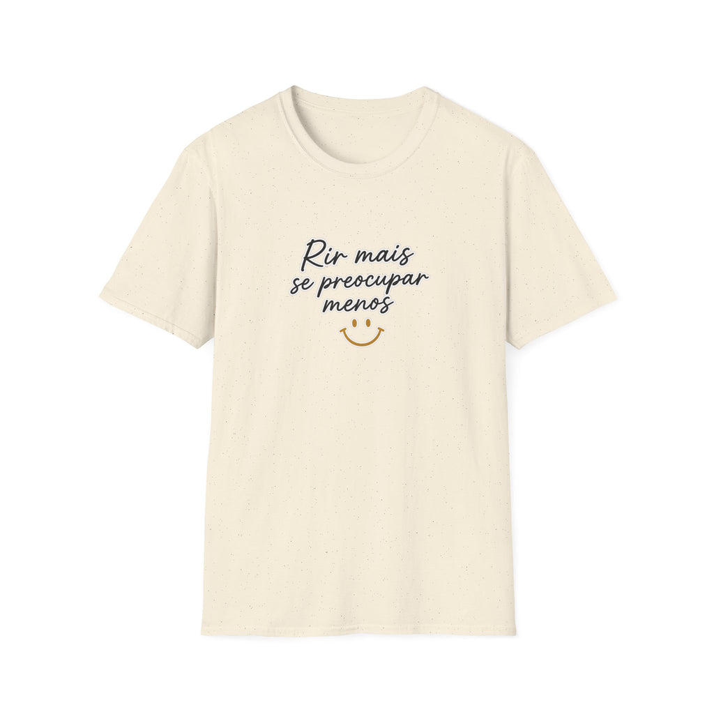 T-Shirt — "Rir mais, se preocupar menos"