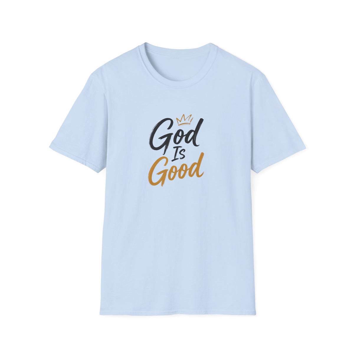 T-Shirt "God Is Good"
