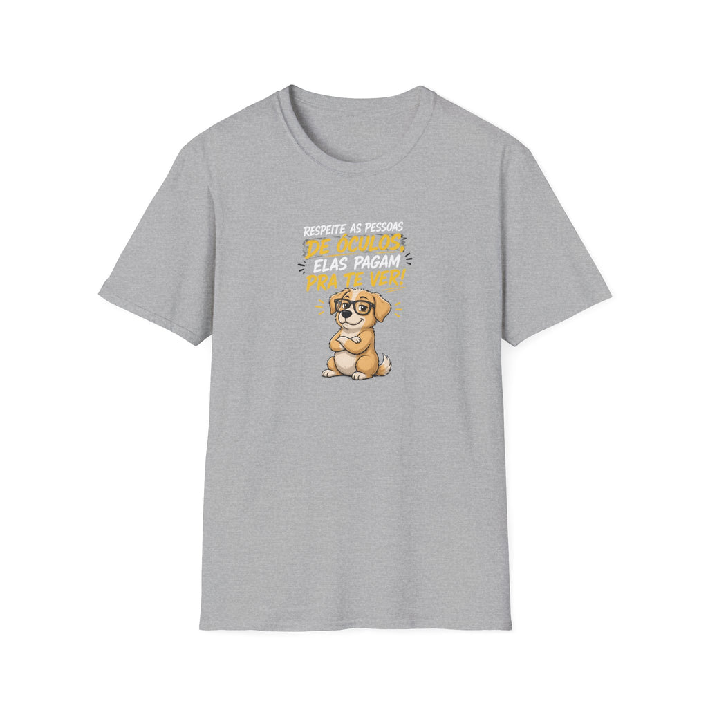 T-Shirt — "Respeite as Pessoas de Óculos, Elas Pagam Pra Te Ver!"