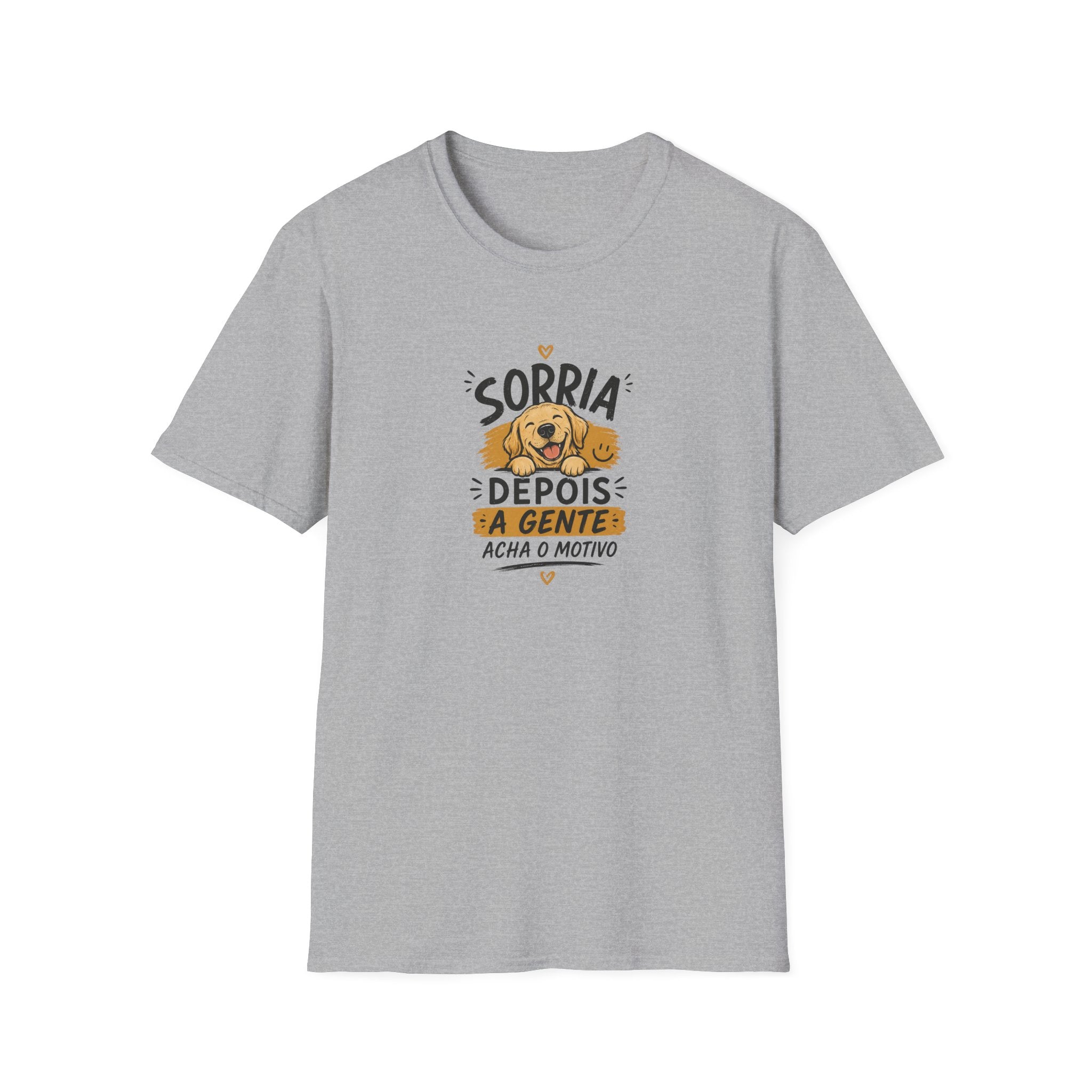 T-Shirt — "Sorria Depois A Gente Acha O Motivo"