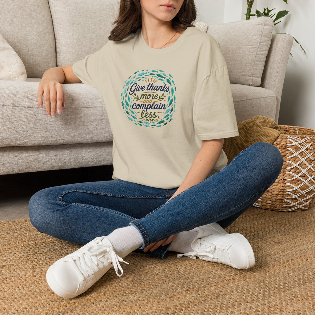 T-Shirt "Give Thanks More and Complain Less"