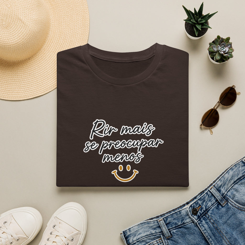 T-Shirt — "Rir mais, se preocupar menos"