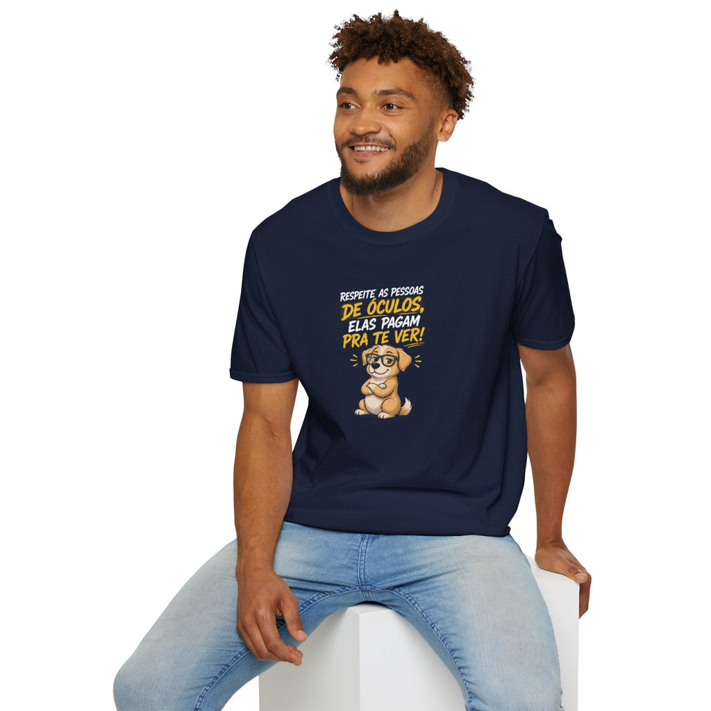 T-Shirt — "Respeite as Pessoas de Óculos, Elas Pagam Pra Te Ver!"