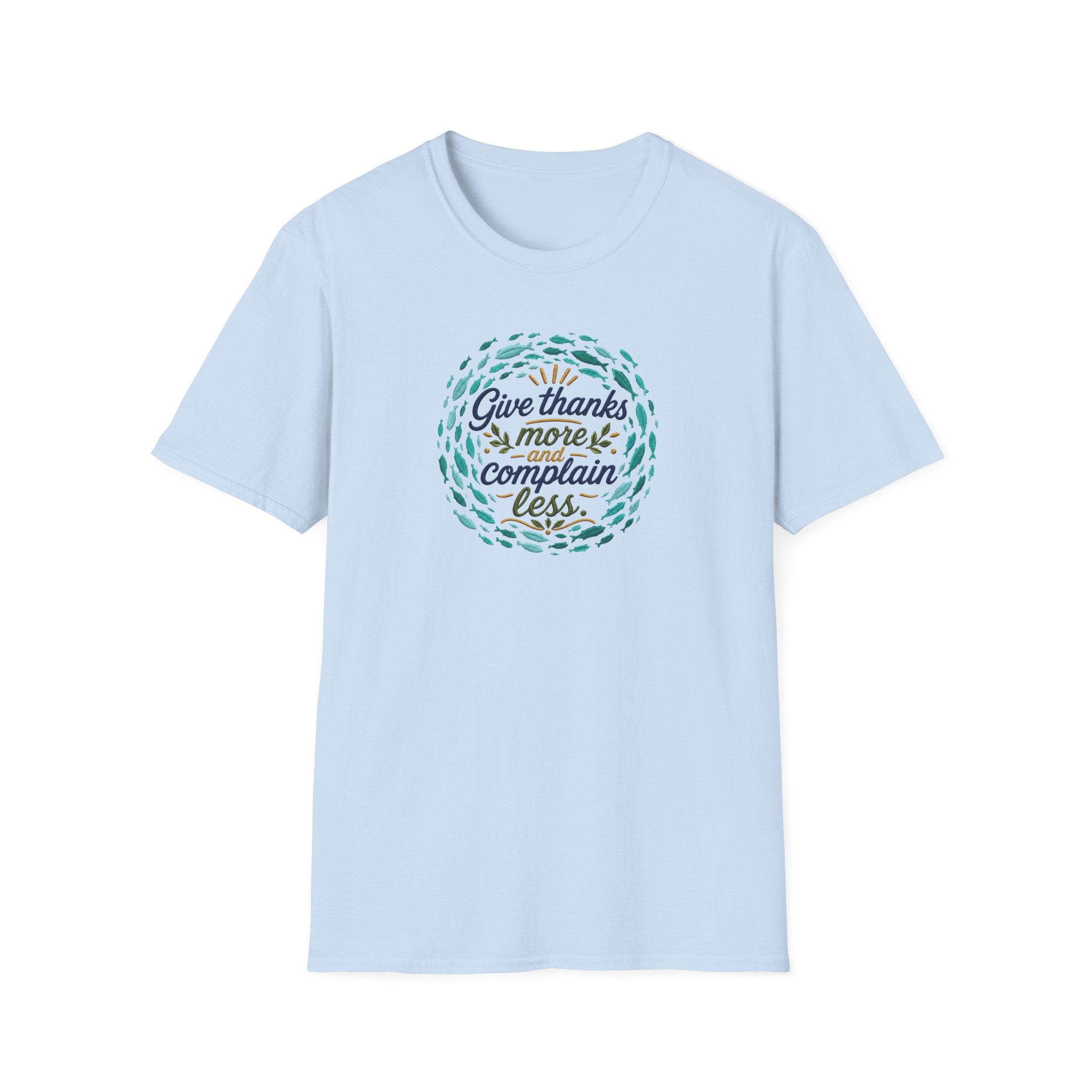 T-Shirt "Give Thanks More and Complain Less"