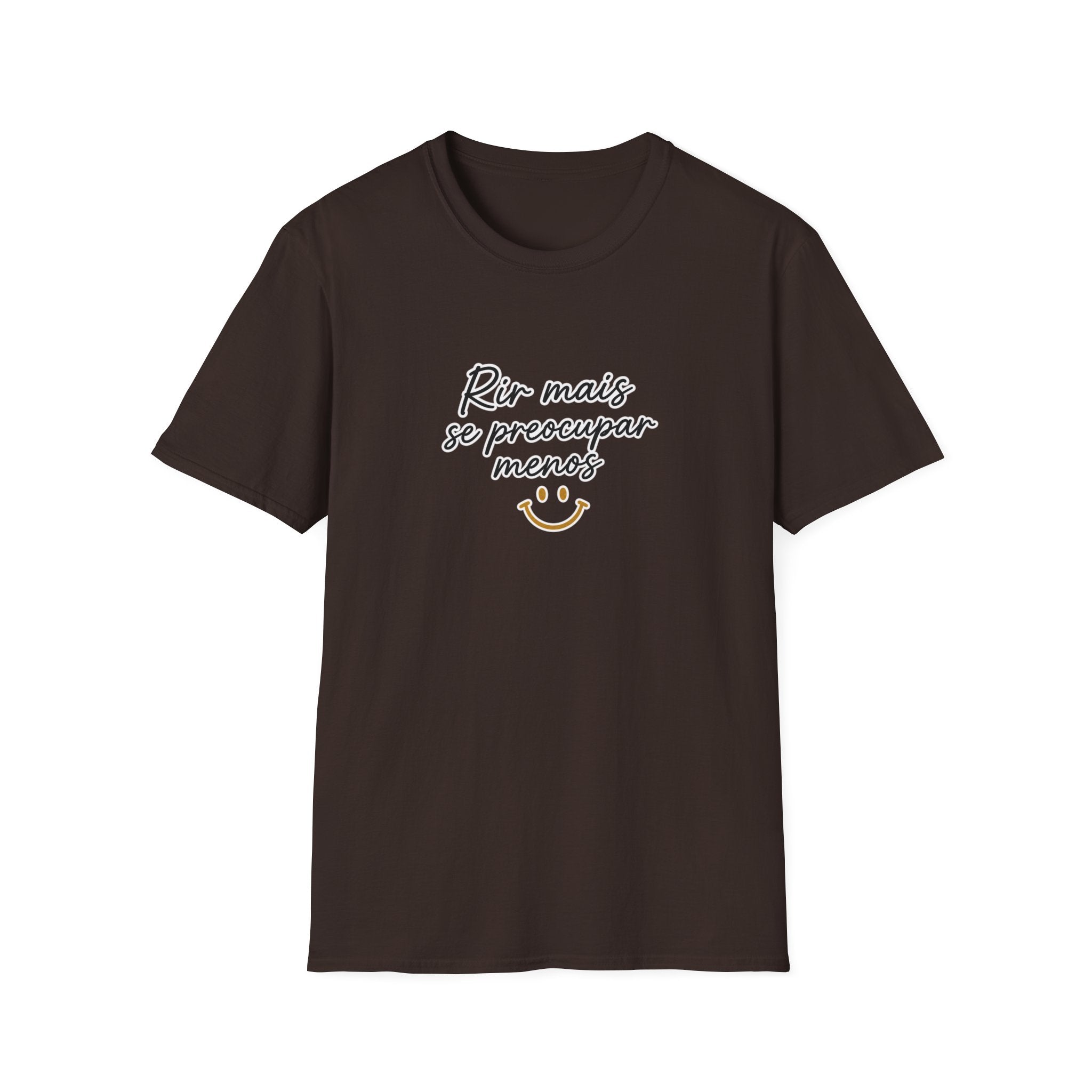 T-Shirt — "Rir mais, se preocupar menos"