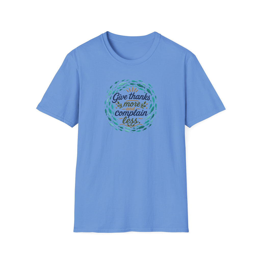 T-Shirt "Give Thanks More and Complain Less"