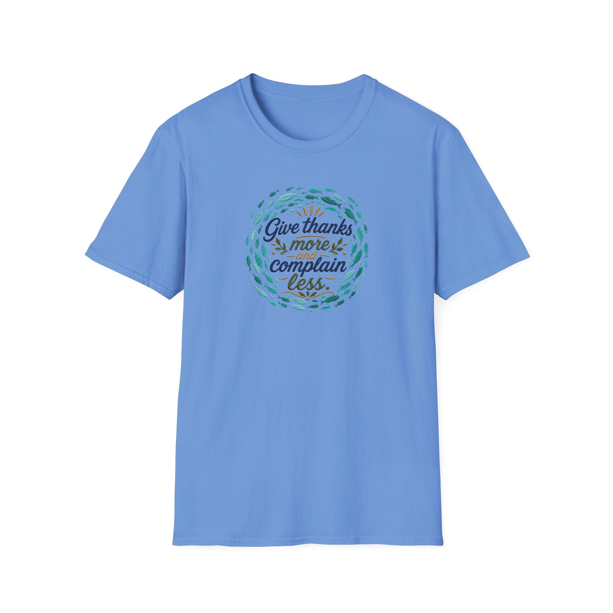 T-Shirt "Give Thanks More and Complain Less"