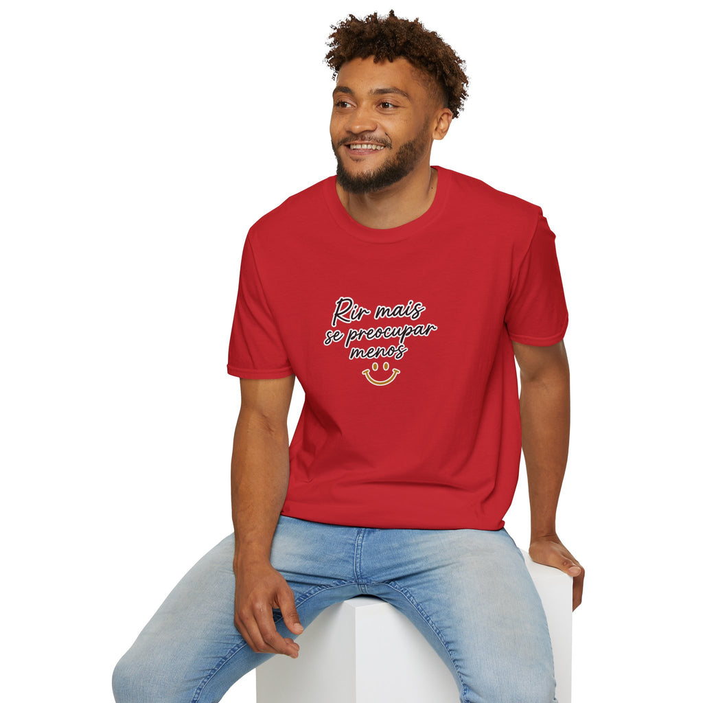 T-Shirt — "Rir mais, se preocupar menos"