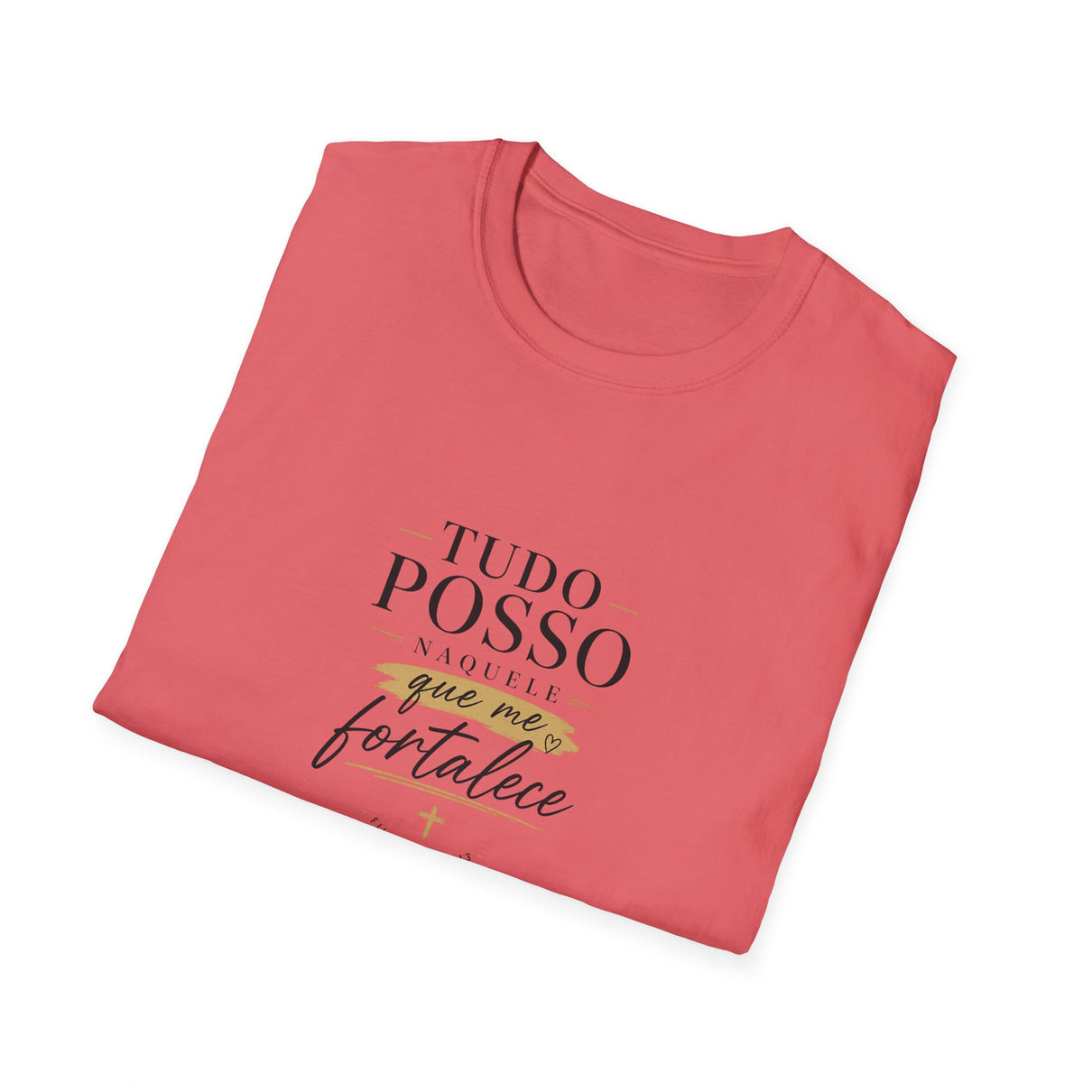T-Shirt — "Tudo Posso Naquele que Me Fortalece"