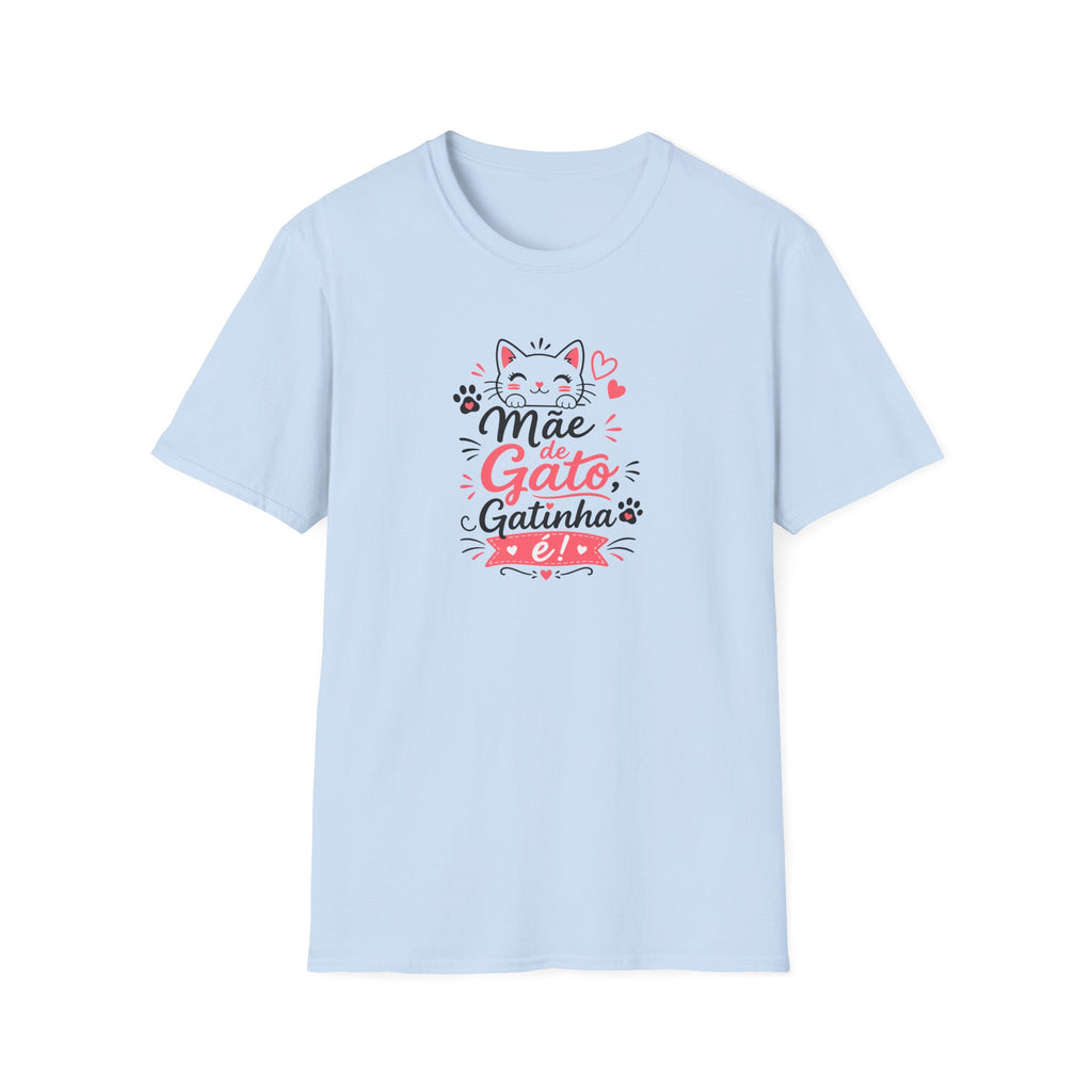 T-Shirt — "Mãe de Gato Gatinha"