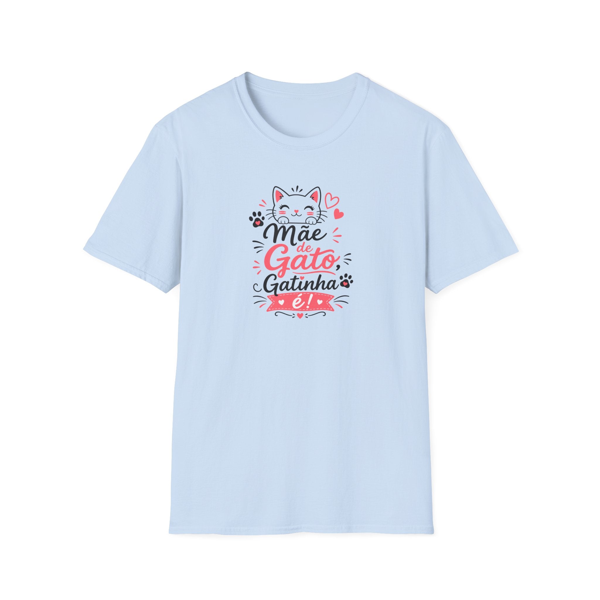 T-Shirt — "Mãe de Gato Gatinha"