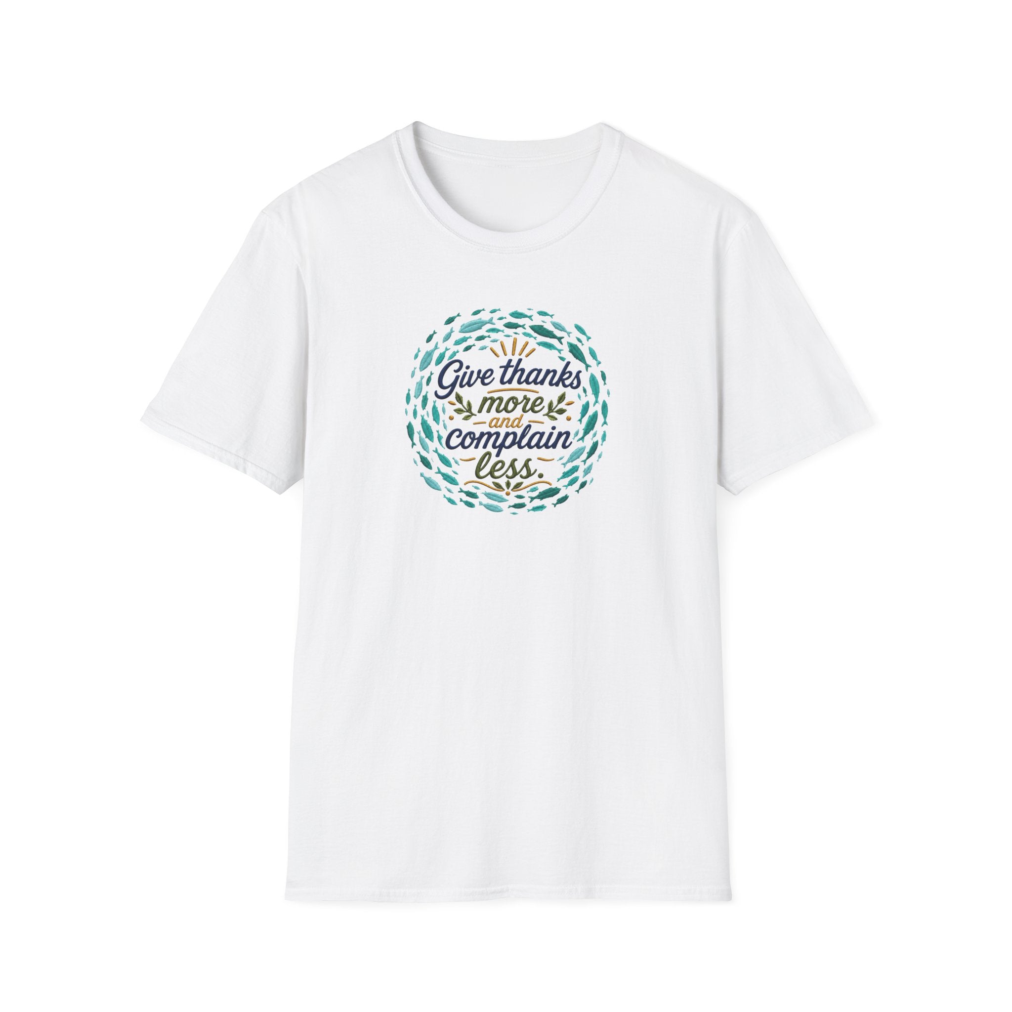 T-Shirt "Give Thanks More and Complain Less"
