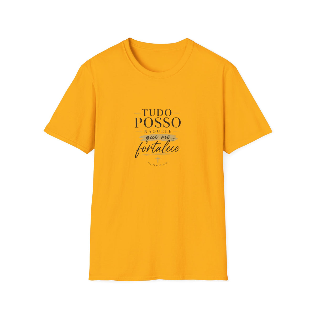 T-Shirt — "Tudo Posso Naquele que Me Fortalece"