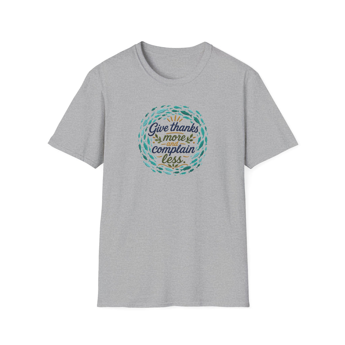 T-Shirt "Give Thanks More and Complain Less"