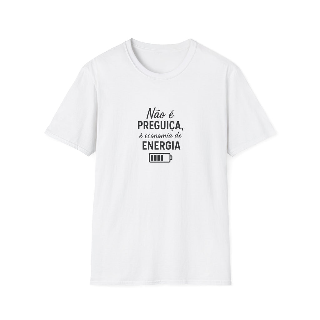 T-Shirt "Não é preguiça, é economia de energia"