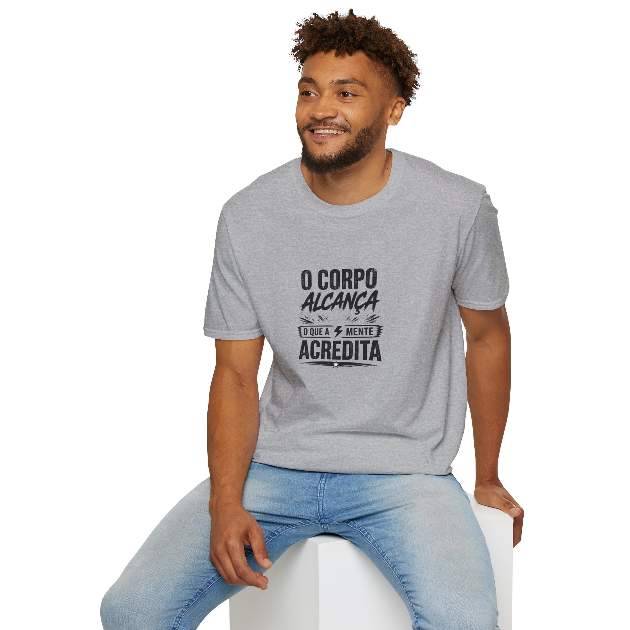 T-Shirt — "O Corpo Alcança o Que a Mente Acredita"