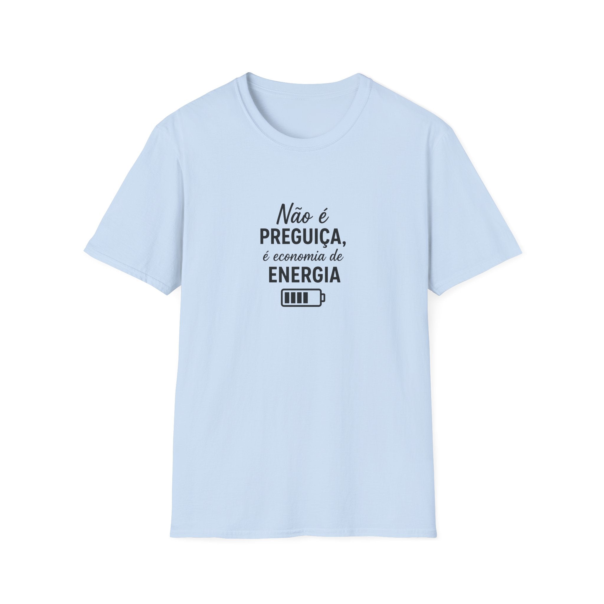 T-Shirt "Não é preguiça, é economia de energia"