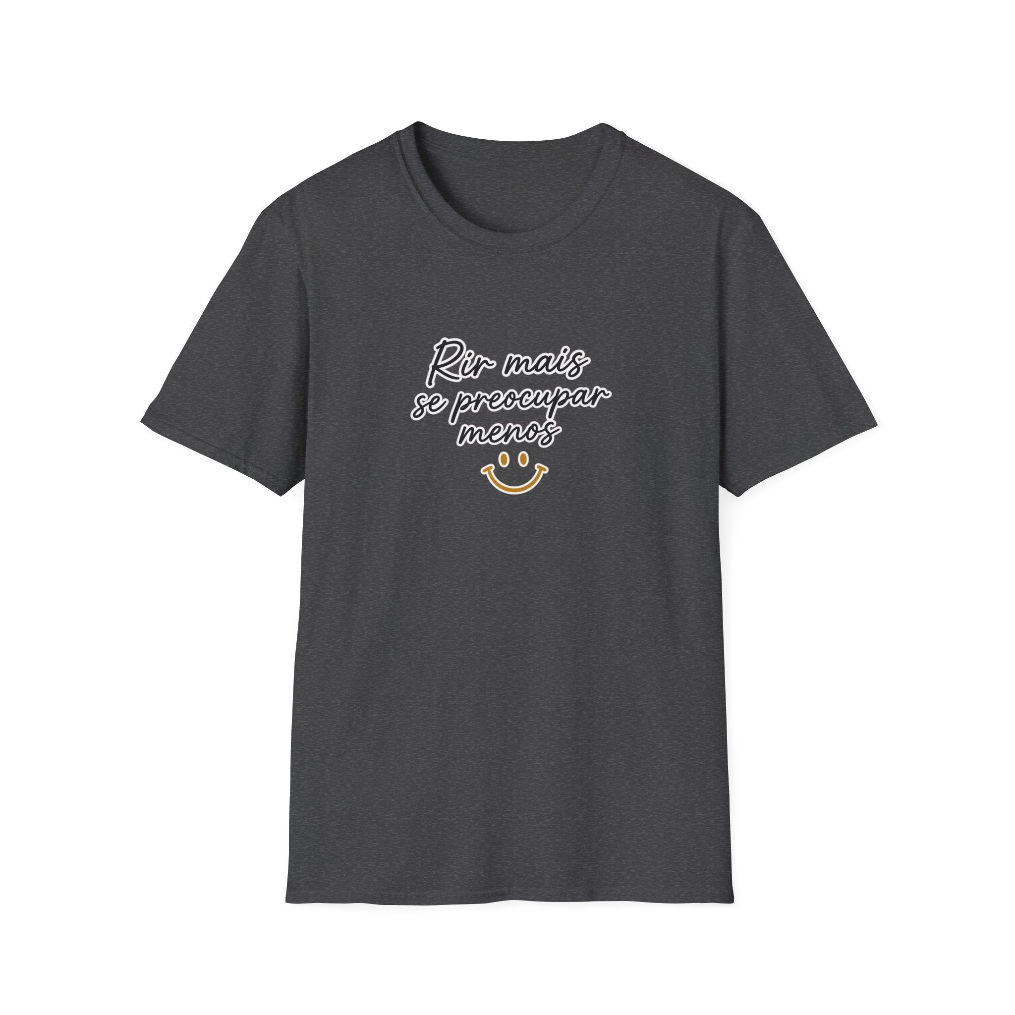 T-Shirt — "Rir mais, se preocupar menos"