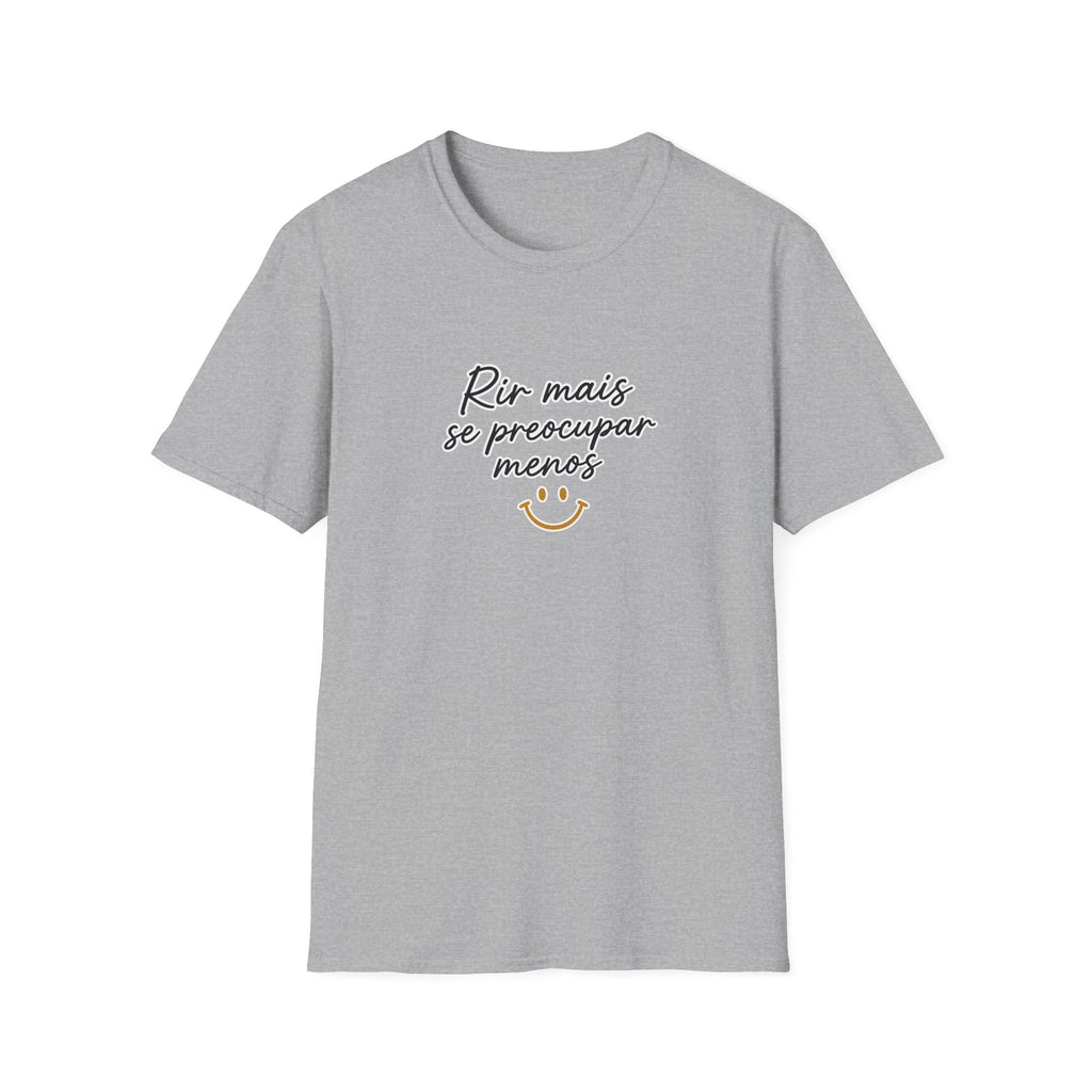 T-Shirt — "Rir mais, se preocupar menos"