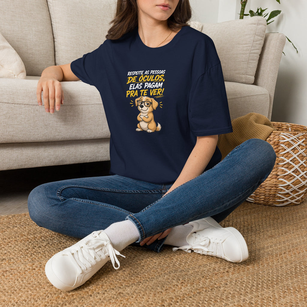 T-Shirt — "Respeite as Pessoas de Óculos, Elas Pagam Pra Te Ver!"