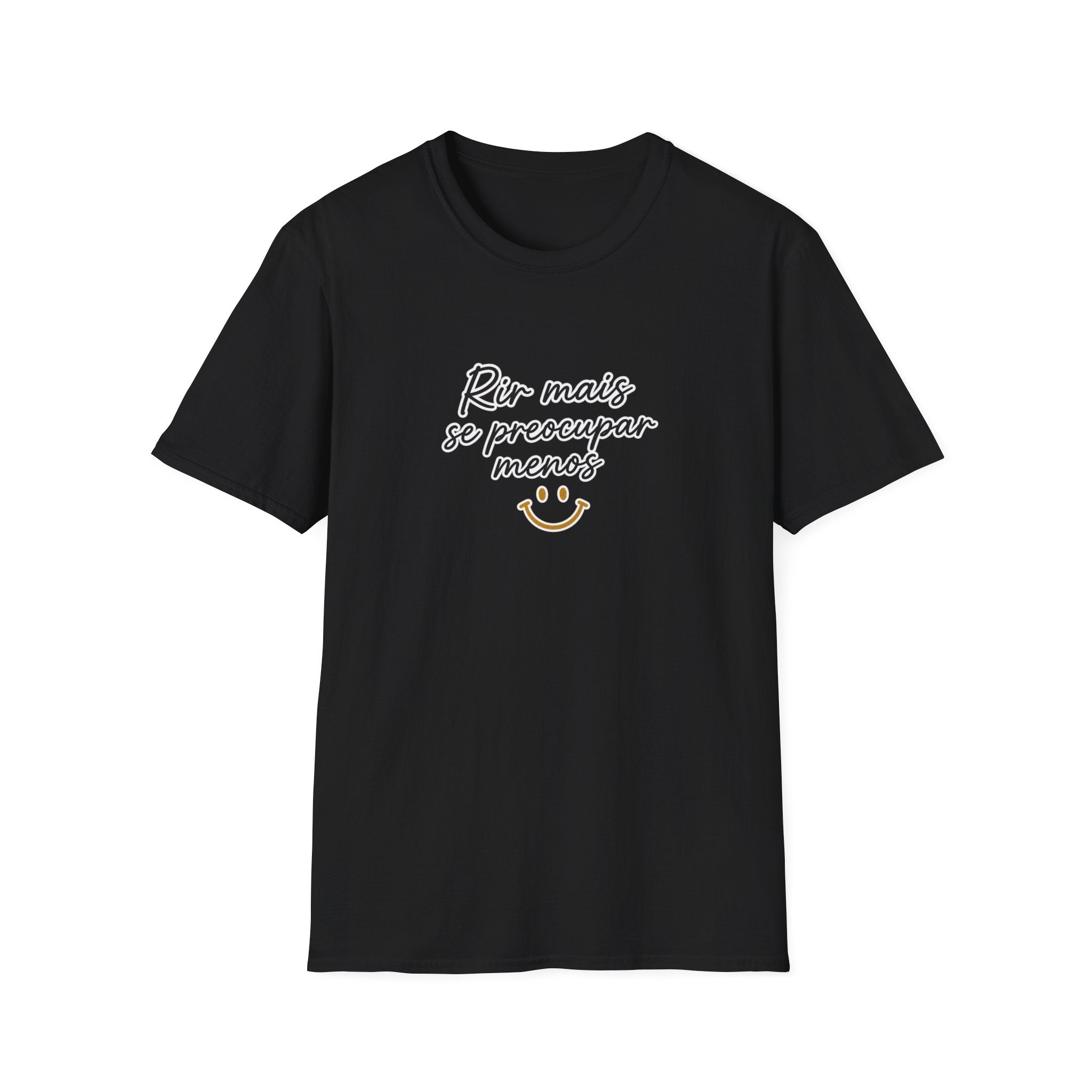 T-Shirt — "Rir mais, se preocupar menos"