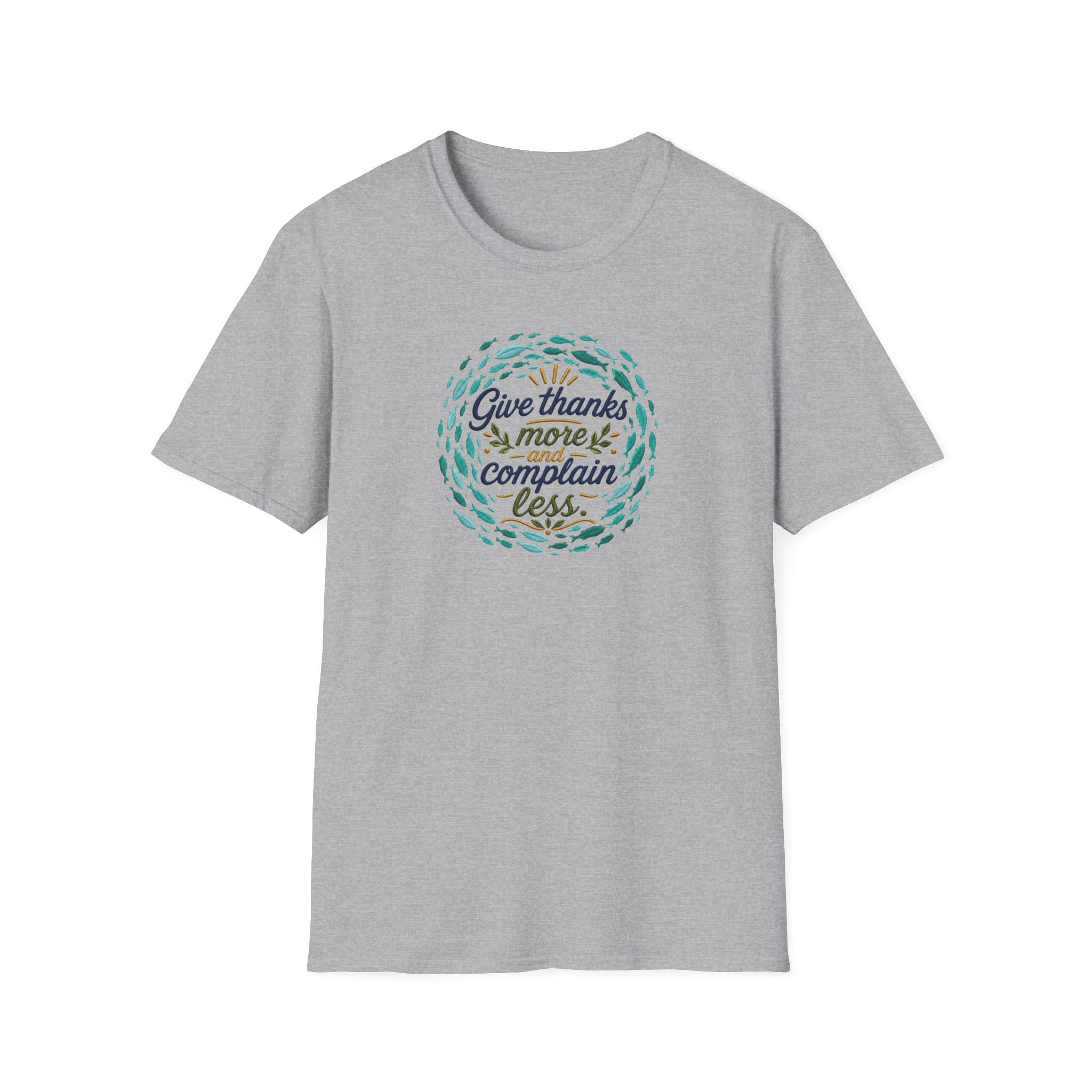 T-Shirt "Give Thanks More and Complain Less"