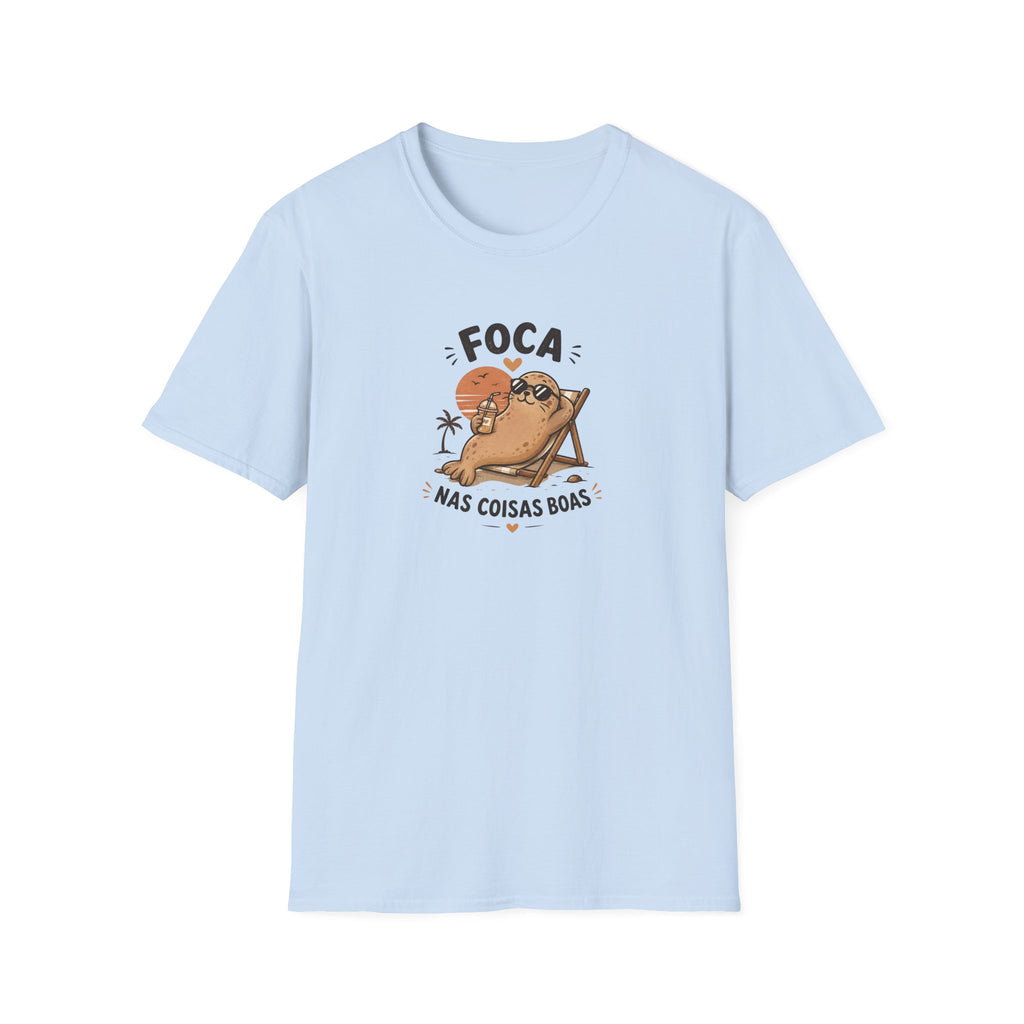 T-Shirt — "Foca nas Coisas Boas"