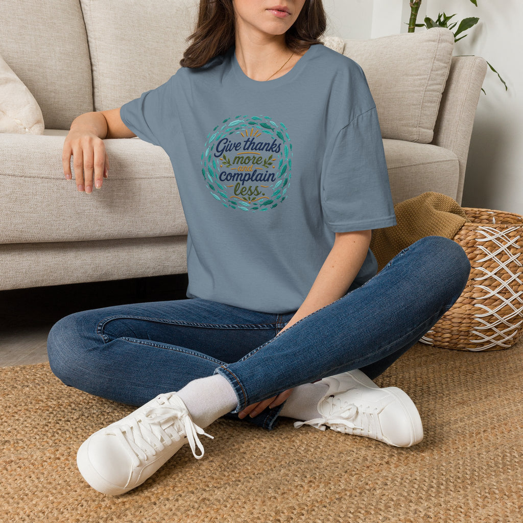 T-Shirt "Give Thanks More and Complain Less"