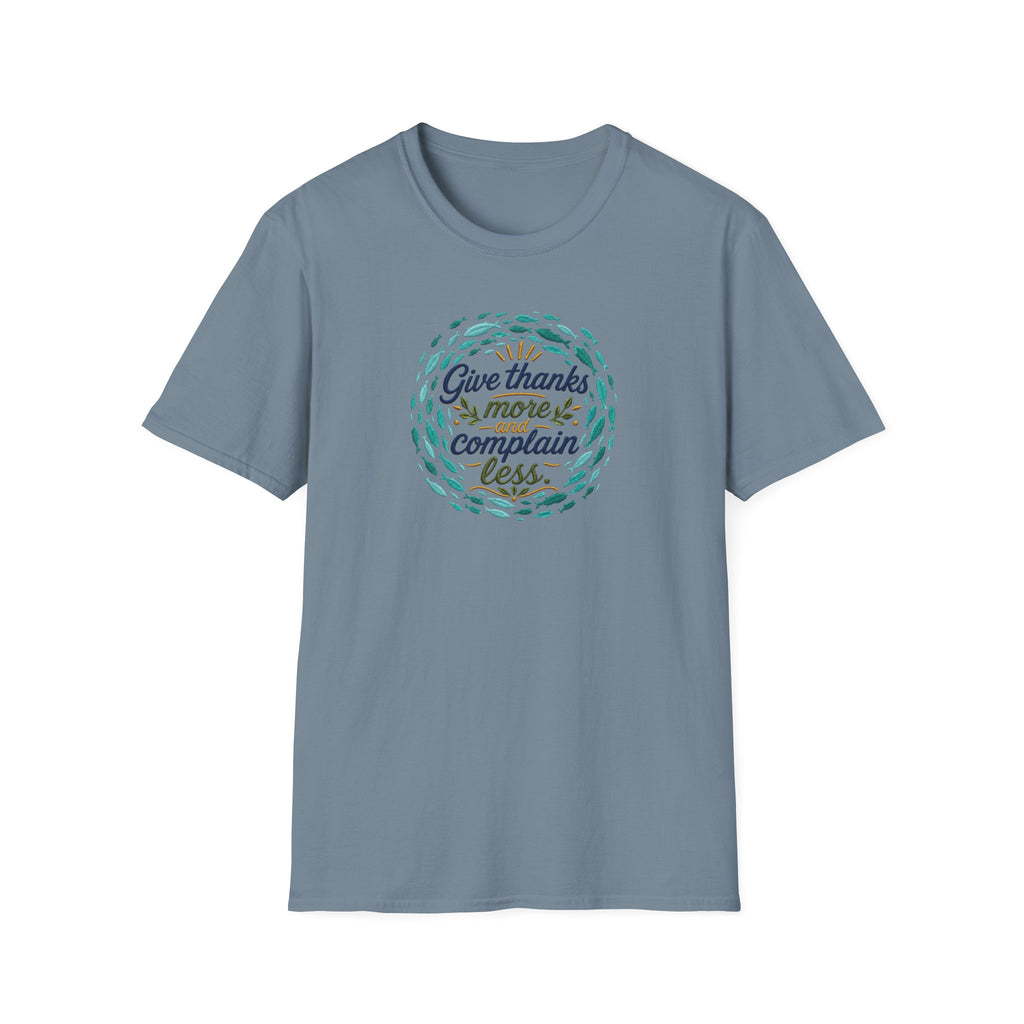 T-Shirt "Give Thanks More and Complain Less"