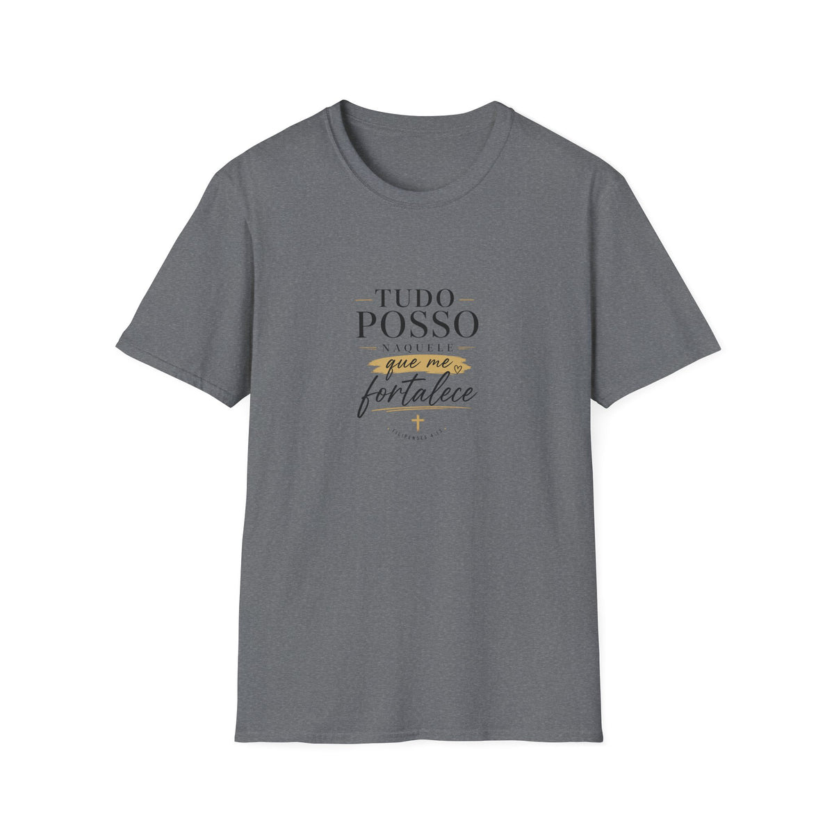 T-Shirt — "Tudo Posso Naquele que Me Fortalece"