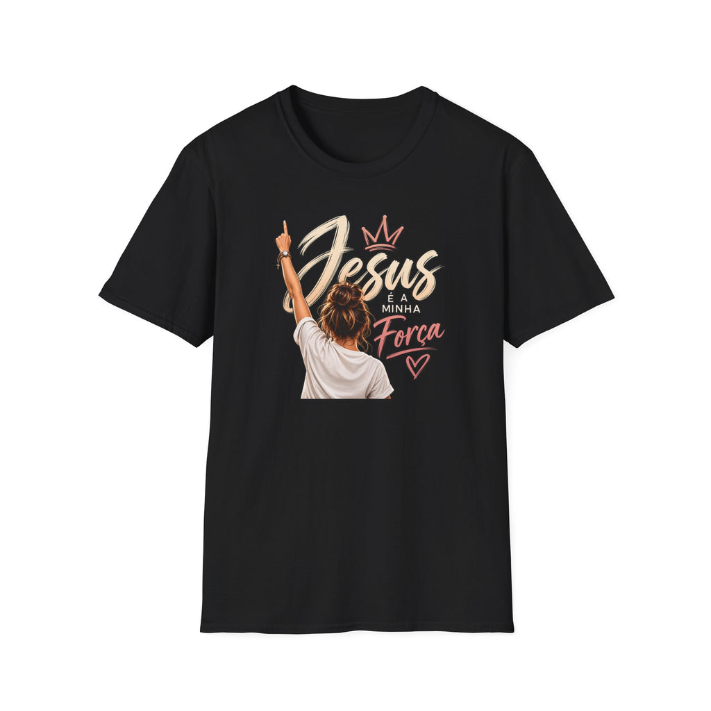T-Shirt — Jesus é minha força