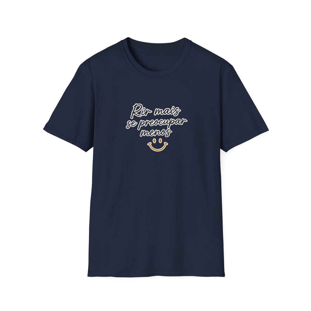T-Shirt — "Rir mais, se preocupar menos"
