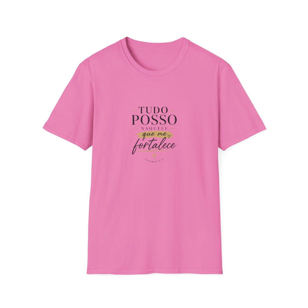 T-Shirt — "Tudo Posso Naquele que Me Fortalece"