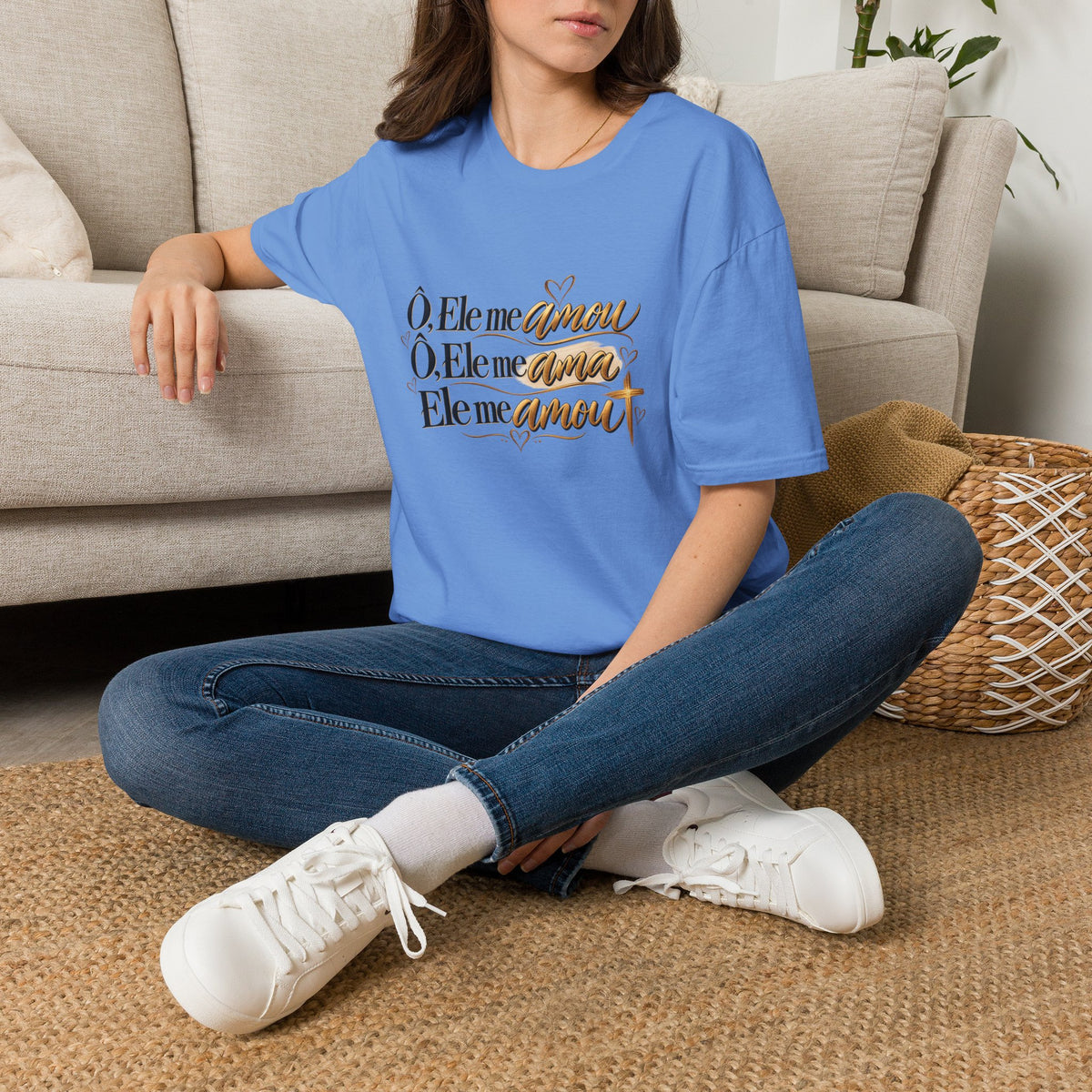 T-Shirt • "Ele me amou / Ele me ama / Ele me amou"