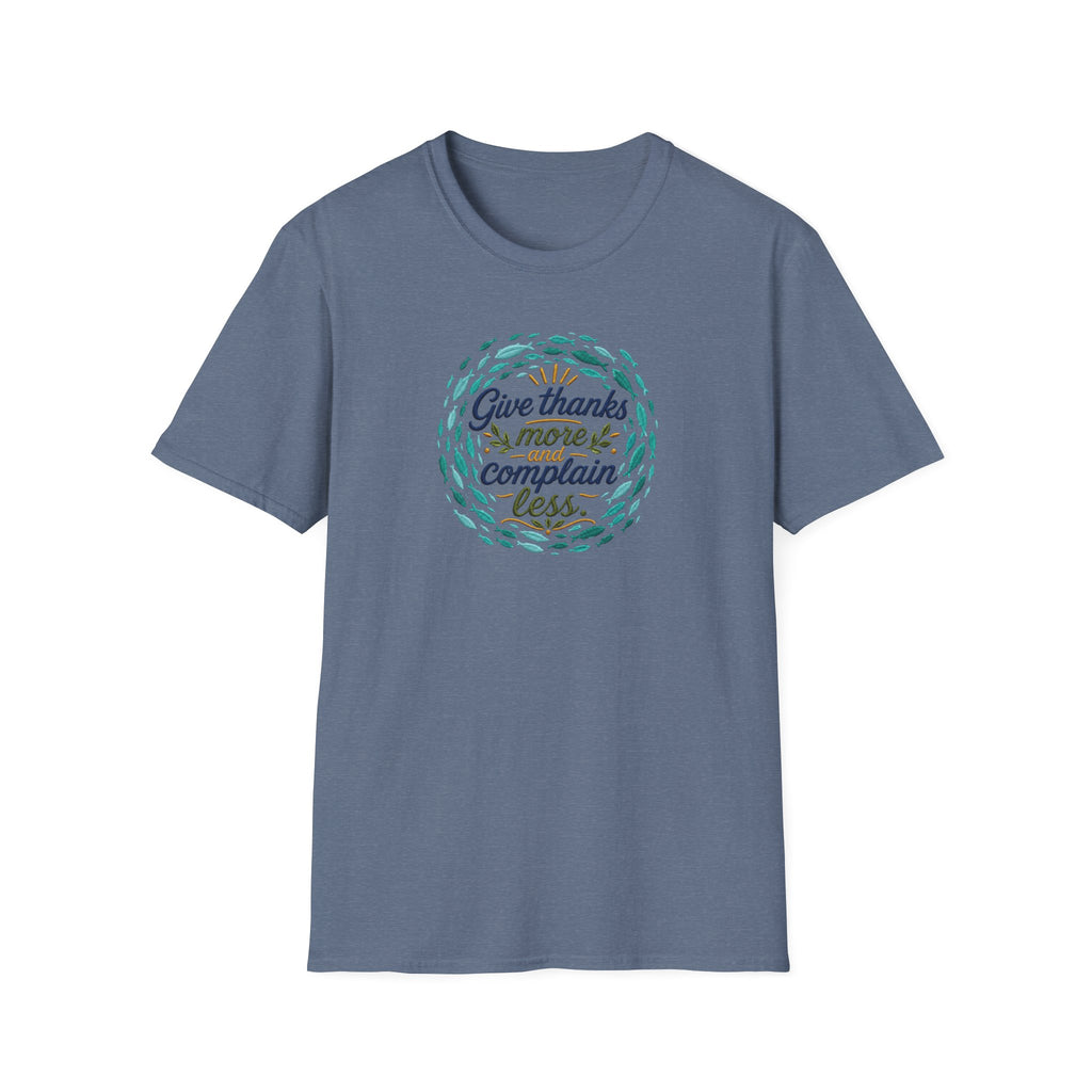 T-Shirt "Give Thanks More and Complain Less"
