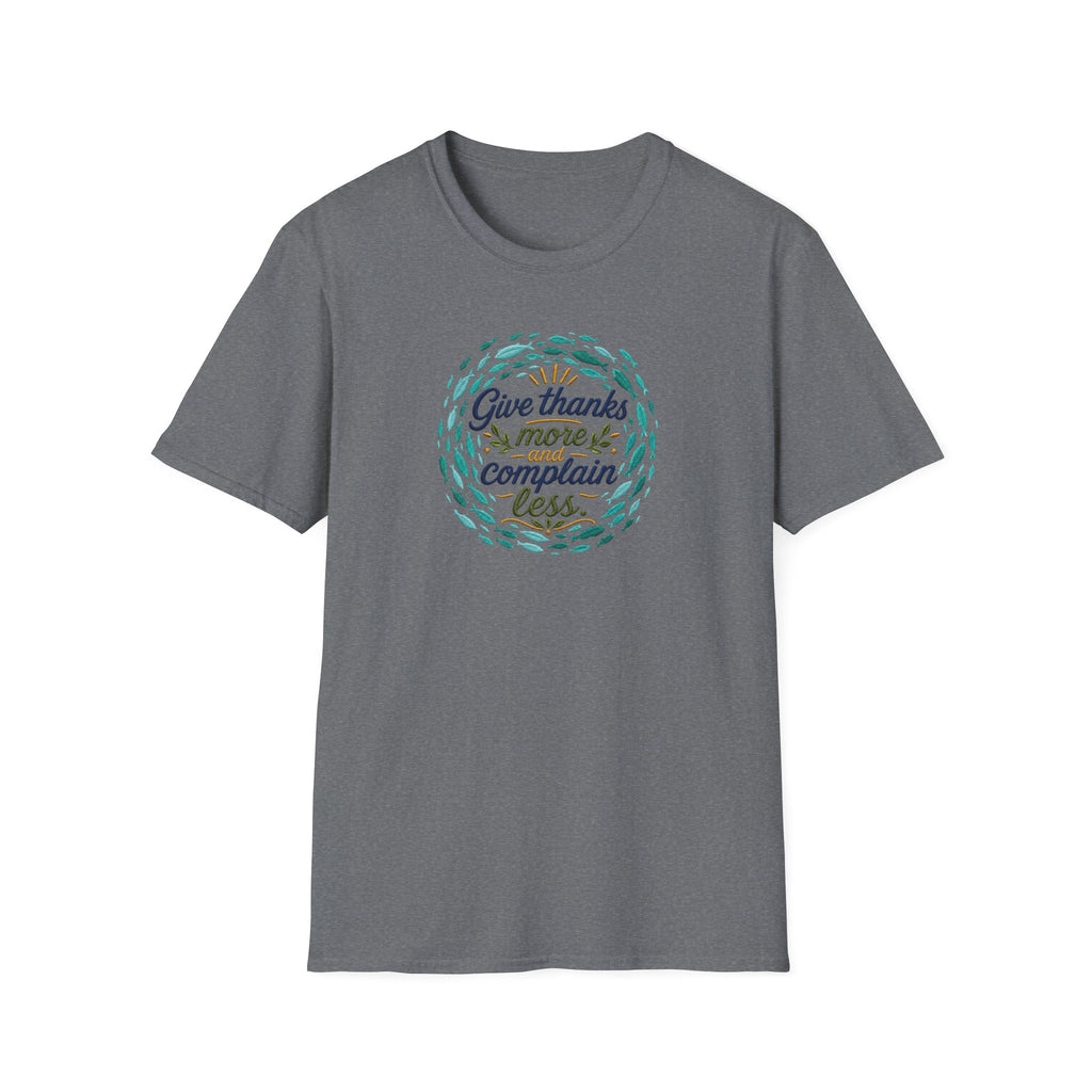 T-Shirt "Give Thanks More and Complain Less"