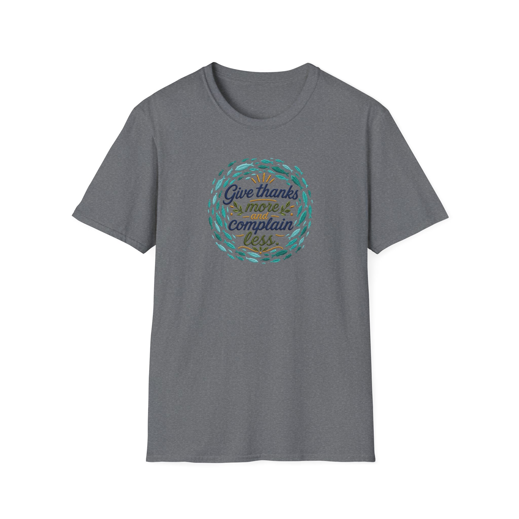 T-Shirt "Give Thanks More and Complain Less"