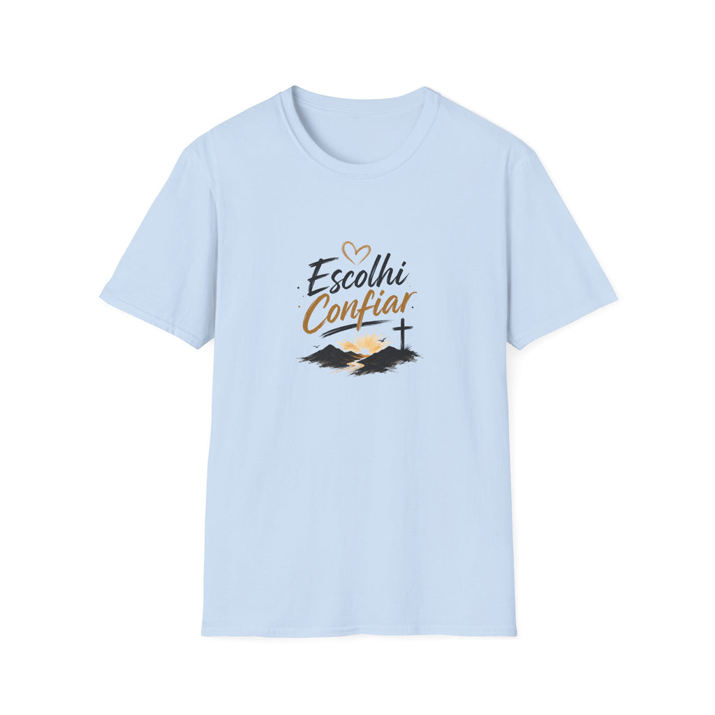 T-Shirt — "Escolhi Confiar"