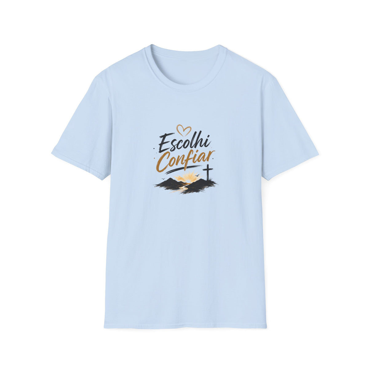 T-Shirt — "Escolhi Confiar"