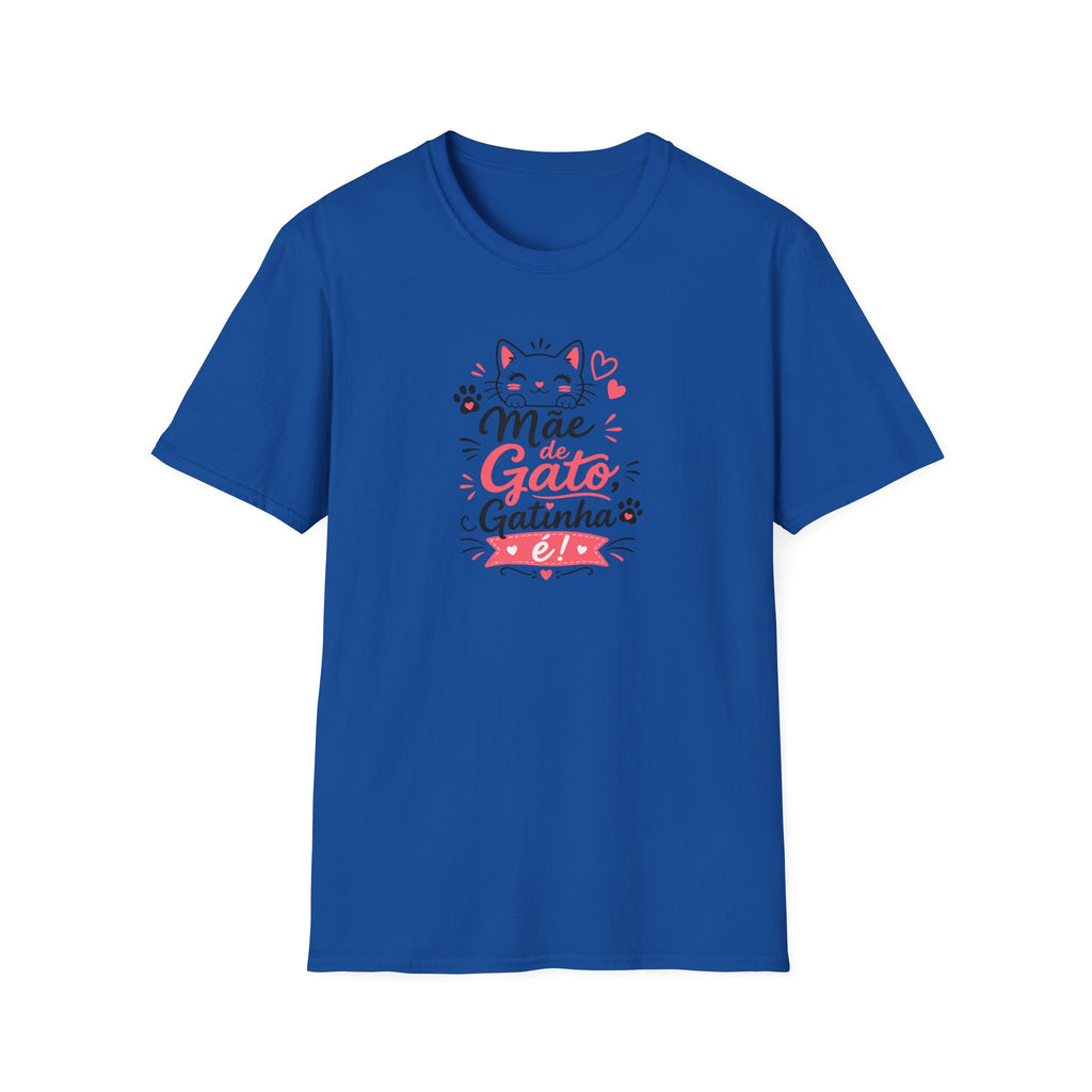 T-Shirt — "Mãe de Gato Gatinha"