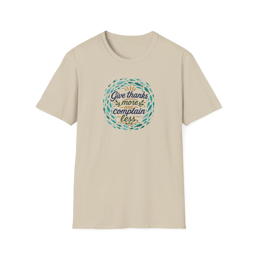 T-Shirt "Give Thanks More and Complain Less"