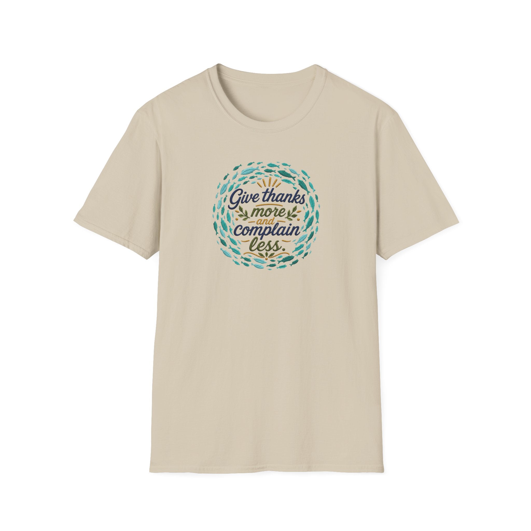 T-Shirt "Give Thanks More and Complain Less"