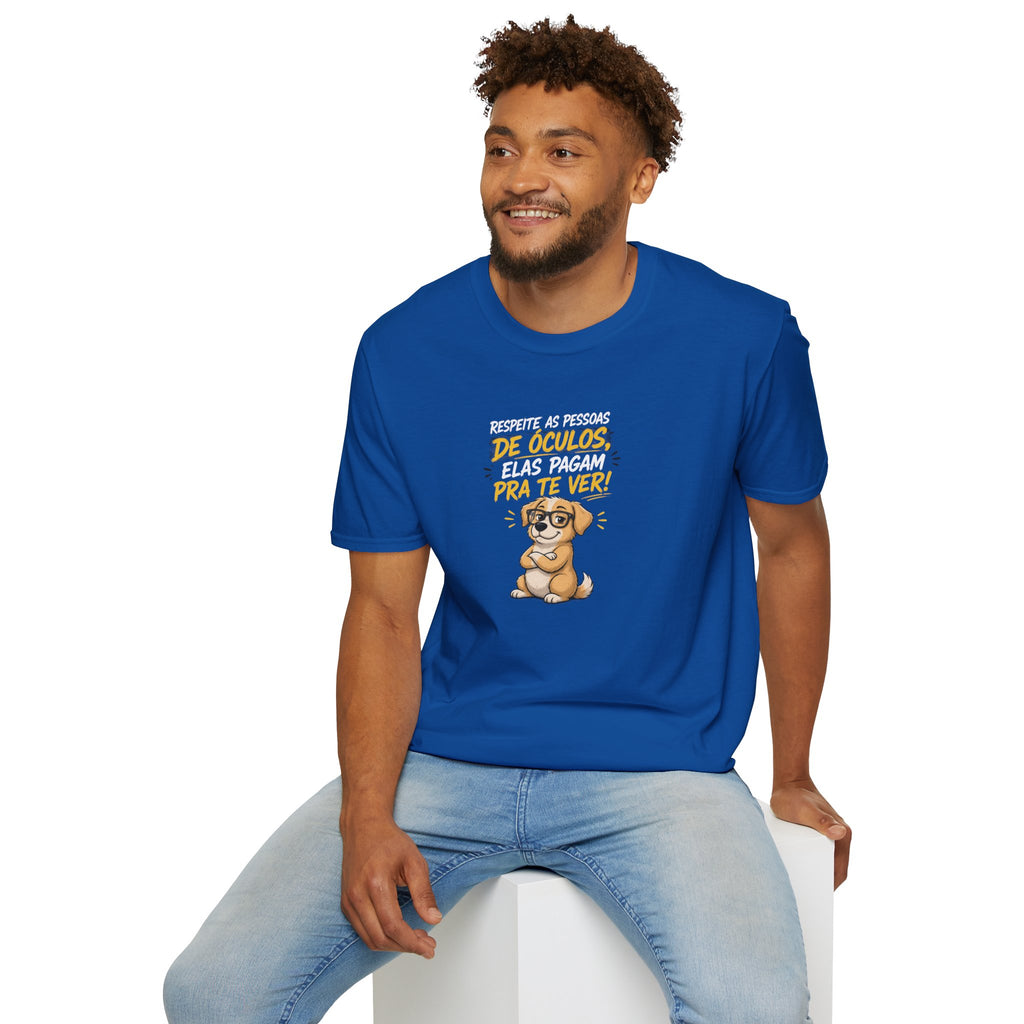 T-Shirt — "Respeite as Pessoas de Óculos, Elas Pagam Pra Te Ver!"