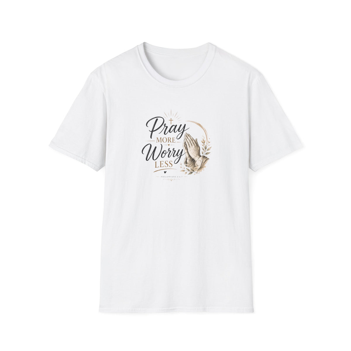 T-Shirt — "Pray More Worry Less"